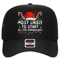 Most Likely To Start All The Shenanigans Family Xmas Holiday High Crown Mesh Back Trucker Hat