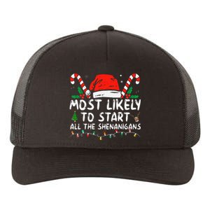 Most Likely To Start All The Shenanigans Family Xmas Holiday Yupoong Adult 5-Panel Trucker Hat