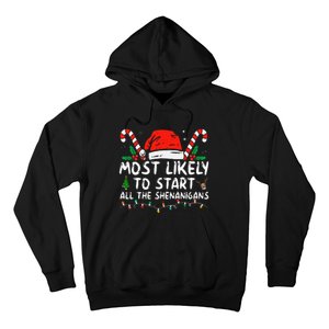 Most Likely To Start All The Shenanigans Family Xmas Holiday Hoodie