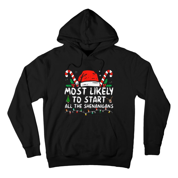 Most Likely To Start All The Shenanigans Family Xmas Holiday Hoodie