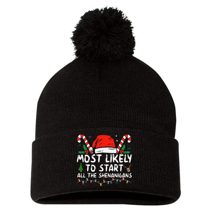 Most Likely To Start All The Shenanigans Family Xmas Holiday Pom Pom 12in Knit Beanie