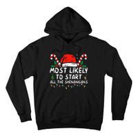 Most Likely To Start All The Shenanigans Family Xmas Holiday Tall Hoodie