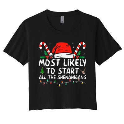 Most Likely To Start All The Shenanigans Family Xmas Holiday Women's Crop Top Tee