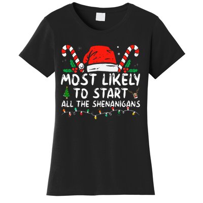 Most Likely To Start All The Shenanigans Family Xmas Holiday Women's T-Shirt