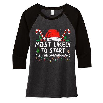 Most Likely To Start All The Shenanigans Family Xmas Holiday Women's Tri-Blend 3/4-Sleeve Raglan Shirt