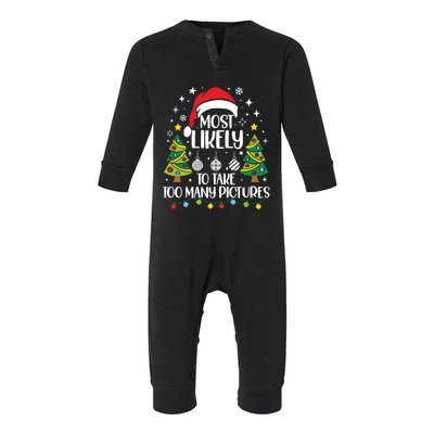 Most Likely To Take Too Y Pictures Family Christmas Meaningful Gift Infant Fleece One Piece