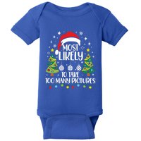 Most Likely To Take Too Y Pictures Family Christmas Meaningful Gift Baby Bodysuit