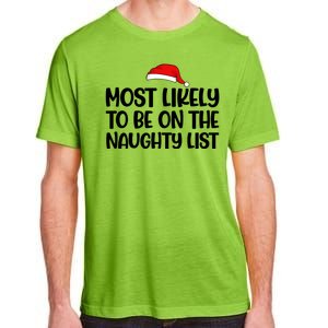 Most Likely To Be On The Naught List Funny Christmas Adult ChromaSoft Performance T-Shirt