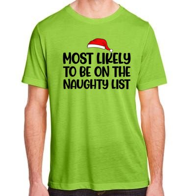 Most Likely To Be On The Naught List Funny Christmas Adult ChromaSoft Performance T-Shirt