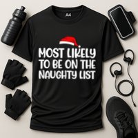 Most Likely To Be On The Naught List Funny Christmas Performance Shirt
