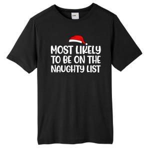 Most Likely To Be On The Naught List Funny Christmas Tall Fusion ChromaSoft Performance T-Shirt