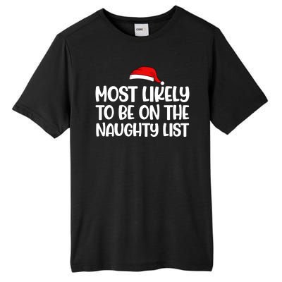 Most Likely To Be On The Naught List Funny Christmas Tall Fusion ChromaSoft Performance T-Shirt