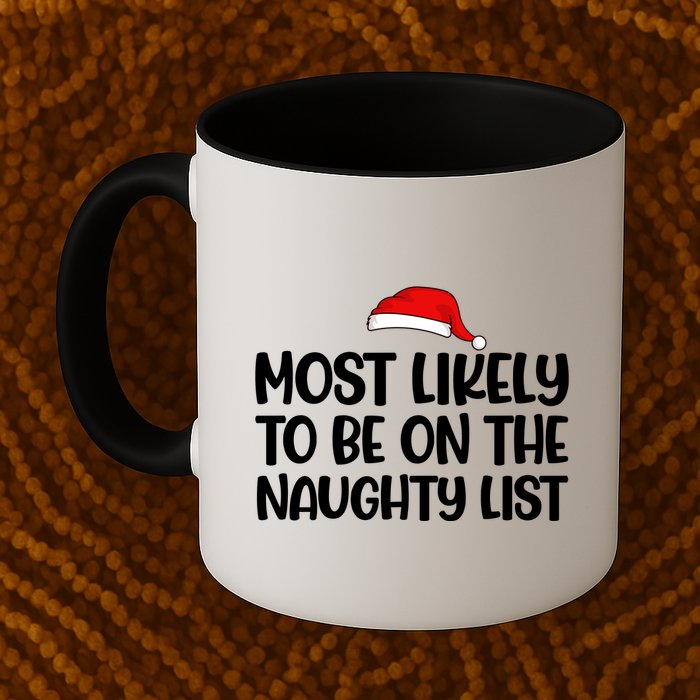 Most Likely To Be On The Naught List Funny Christmas Mug