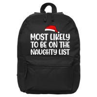 Most Likely To Be On The Naught List Funny Christmas 16 in Basic Backpack