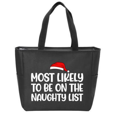 Most Likely To Be On The Naught List Funny Christmas Zip Tote Bag