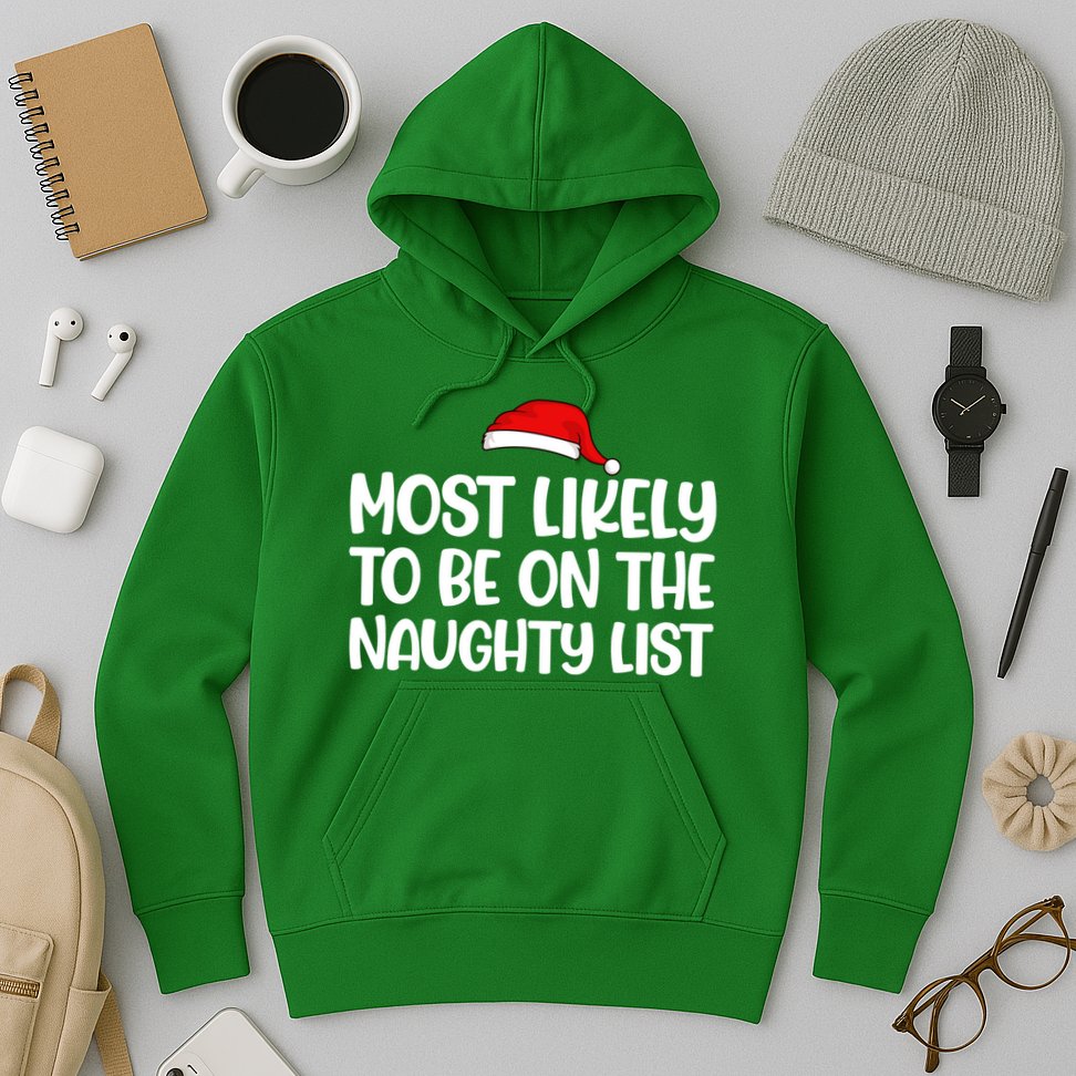 Most Likely To Be On The Naught List Funny Christmas Hoodie