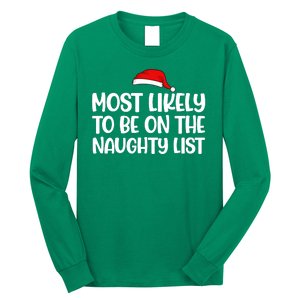 Most Likely To Be On The Naught List Funny Christmas Long Sleeve Shirt