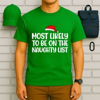 Most Likely To Be On The Naught List Funny Christmas T-Shirt