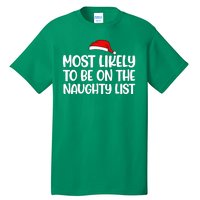 Most Likely To Be On The Naught List Funny Christmas Tall T-Shirt