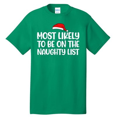 Most Likely To Be On The Naught List Funny Christmas Tall T-Shirt