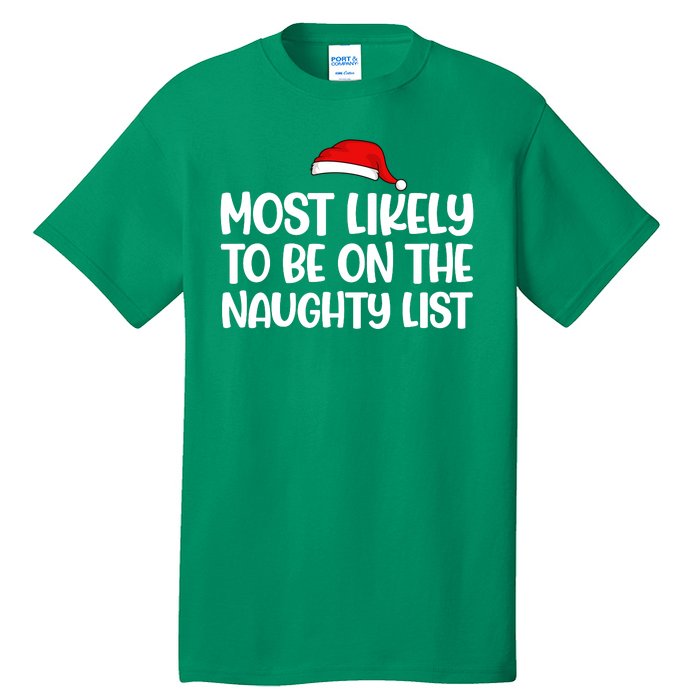 Most Likely To Be On The Naught List Funny Christmas Tall T-Shirt