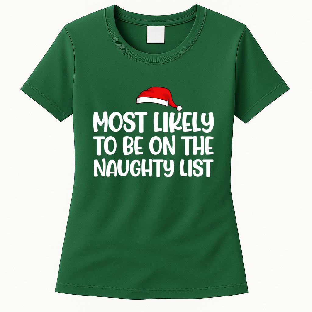 Most Likely To Be On The Naught List Funny Christmas Womens T-Shirt