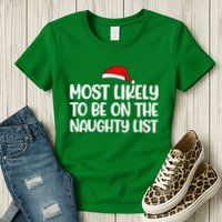 Most Likely To Be On The Naught List Funny Christmas Womens T-Shirt