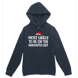 Most Likely To Be On The Naught List Funny Christmas Urban Pullover Hoodie