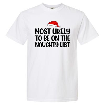 Most Likely To Be On The Naught List Funny Christmas Garment-Dyed Heavyweight T-Shirt