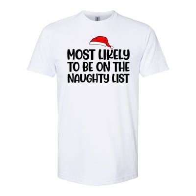 Most Likely To Be On The Naught List Funny Christmas Softstyle CVC T-Shirt