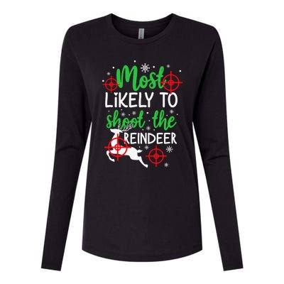 Most Likely To Shoot The Reindeer Funny Holiday Christmas Womens Cotton Relaxed Long Sleeve T-Shirt