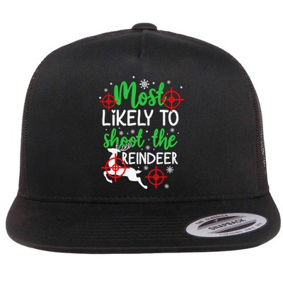 Most Likely To Shoot The Reindeer Funny Holiday Christmas Flat Bill Trucker Hat