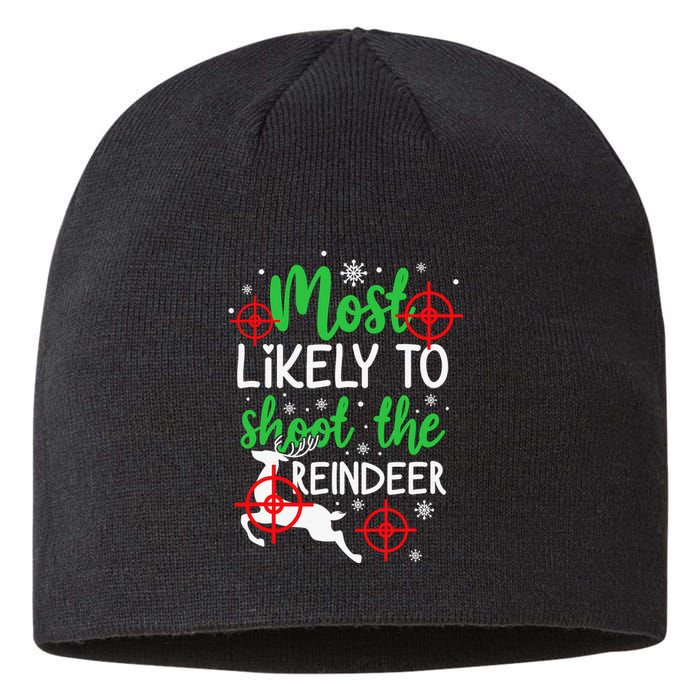 Most Likely To Shoot The Reindeer Funny Holiday Christmas Sustainable Beanie