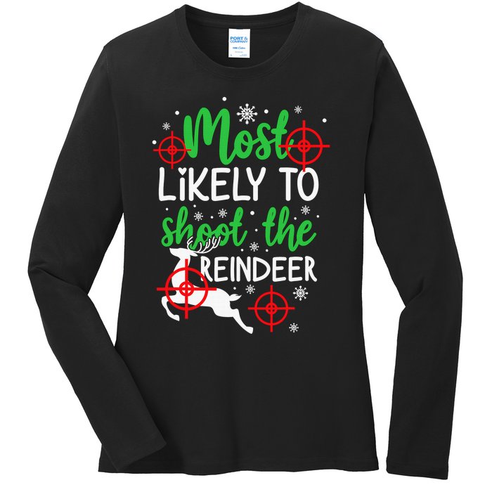 Most Likely To Shoot The Reindeer Funny Holiday Christmas Ladies Long Sleeve Shirt