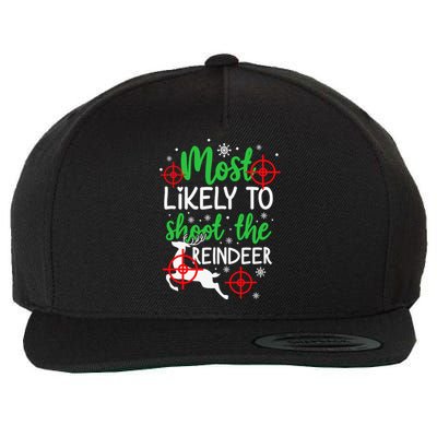 Most Likely To Shoot The Reindeer Funny Holiday Christmas Wool Snapback Cap