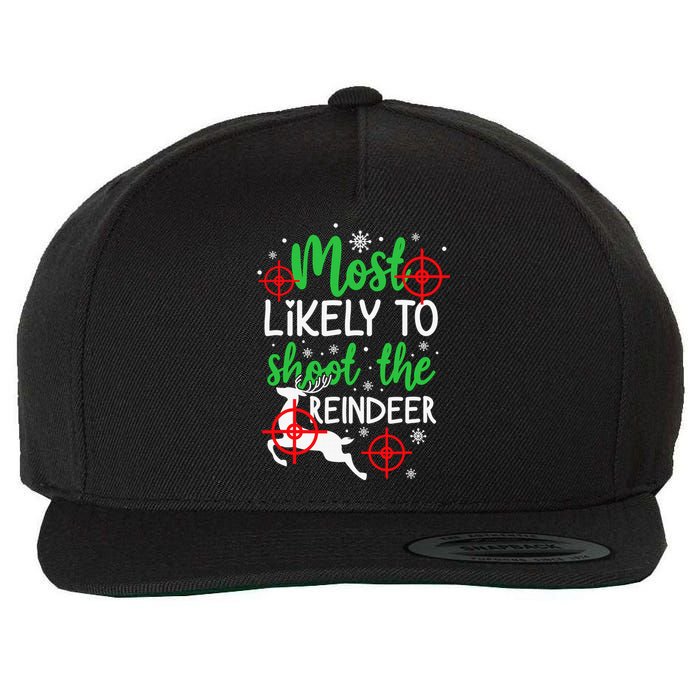 Most Likely To Shoot The Reindeer Funny Holiday Christmas Wool Snapback Cap