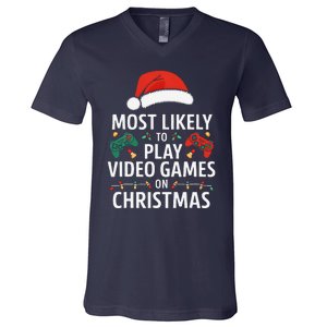 Most Likely To Play Video Games On Christmas Funny Gamer V-Neck T-Shirt