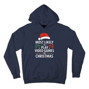 Most Likely To Play Video Games On Christmas Funny Gamer Tall Hoodie