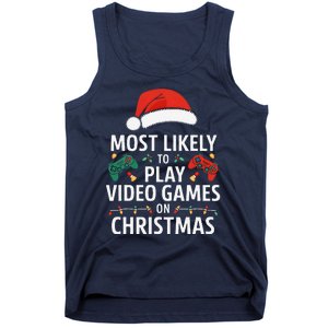 Most Likely To Play Video Games On Christmas Funny Gamer Tank Top