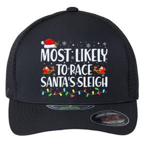 Most Likely To Race Santa's Sleigh Family Christmas Pajamas Flexfit Unipanel Trucker Cap