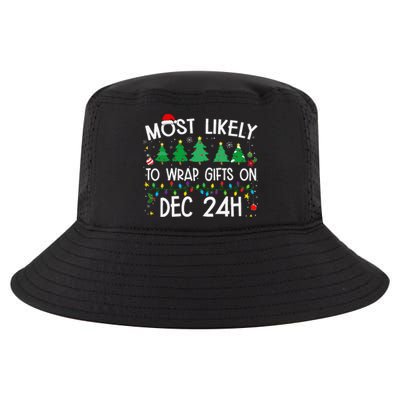 Most Likely To Wrap Gifts On Dec 24h Christmas 2024 Funny Cool Comfort Performance Bucket Hat