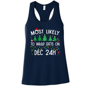 Most Likely To Wrap Gifts On Dec 24h Christmas 2024 Funny Women's Racerback Tank