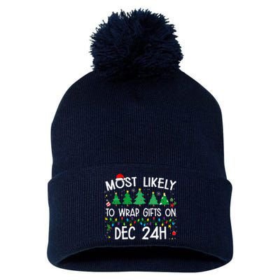 Most Likely To Wrap Gifts On Dec 24h Christmas 2024 Funny Pom Pom 12in Knit Beanie