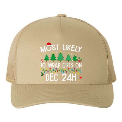 Most Likely To Wrap Gifts On Dec 24h Christmas 2024 Funny Yupoong Adult 5-Panel Trucker Hat