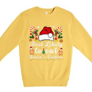 Most Likely To Eat Santa's Cookies xmas Matching Family  Premium Crewneck Sweatshirt