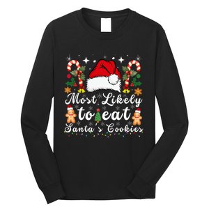 Most Likely To Eat Santa's Cookies xmas Matching Family  Long Sleeve Shirt