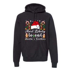 Most Likely To Eat Santa's Cookies xmas Matching Family  Premium Hoodie