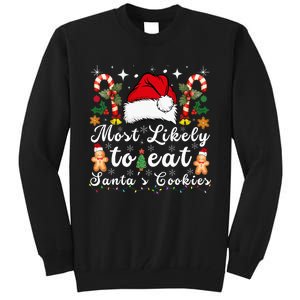 Most Likely To Eat Santa's Cookies xmas Matching Family  Tall Sweatshirt