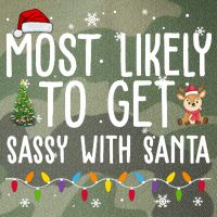 Most Likely To Get Sassy With Santa Funny Christmas Legacy Tie Dye Trucker Hat