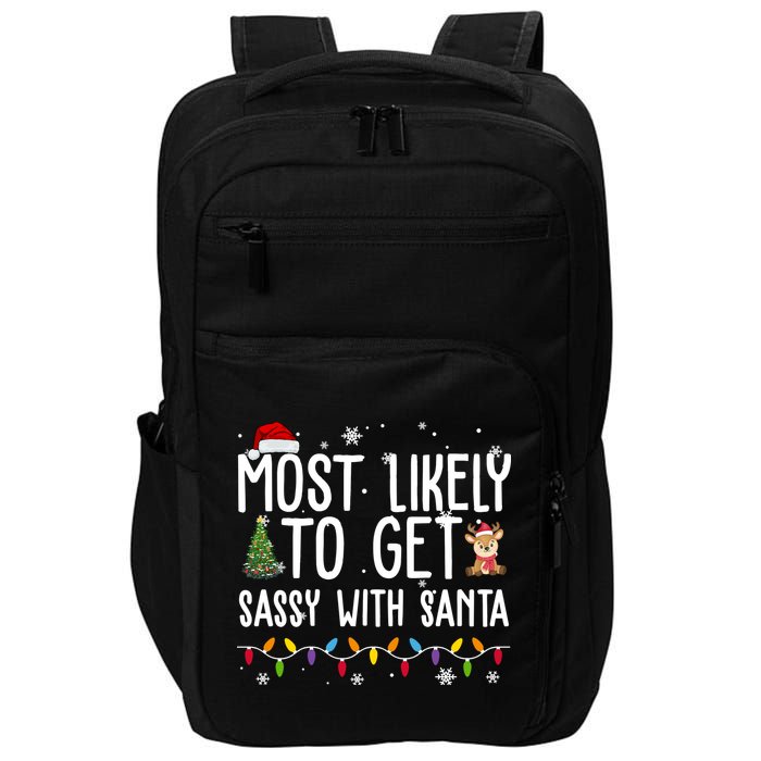 Most Likely To Get Sassy With Santa Funny Christmas Impact Tech Backpack